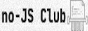 No JS Club
